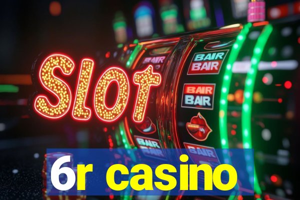 6r casino